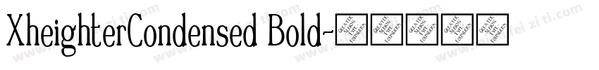 XheighterCondensed Bold字体转换